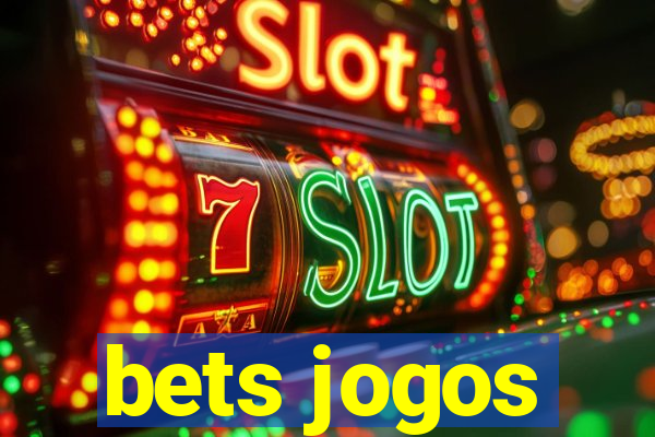 bets jogos