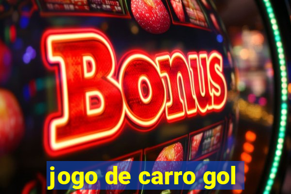 jogo de carro gol