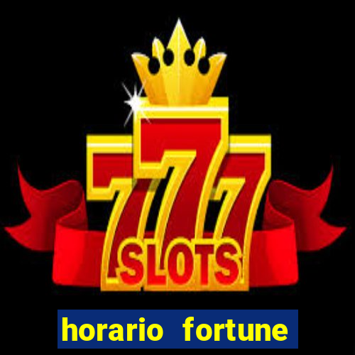 horario fortune tiger hoje