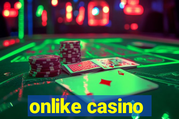 onlike casino