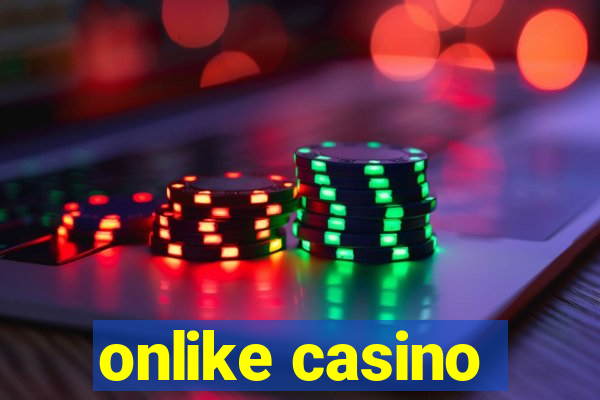 onlike casino