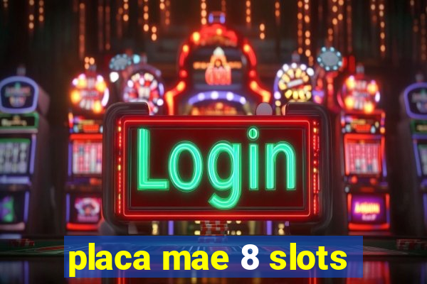 placa mae 8 slots