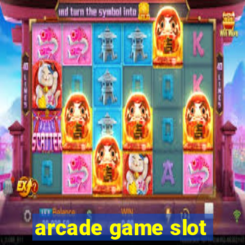 arcade game slot