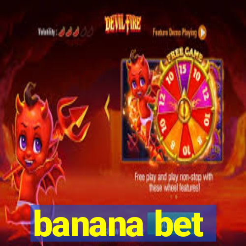 banana bet