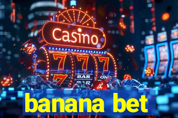 banana bet