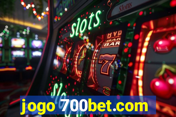 jogo 700bet.com