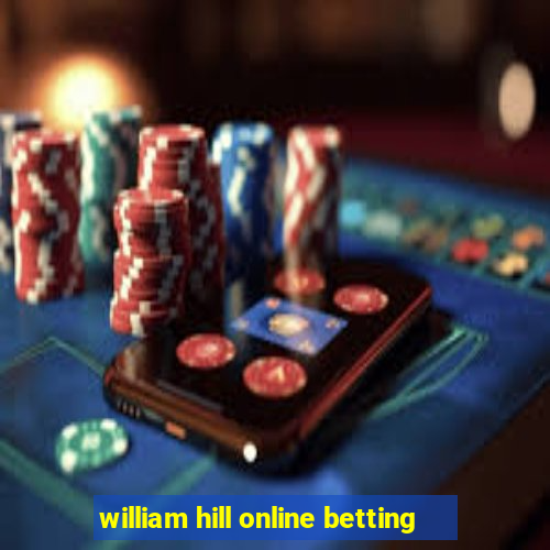 william hill online betting