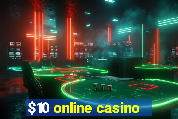 $10 online casino