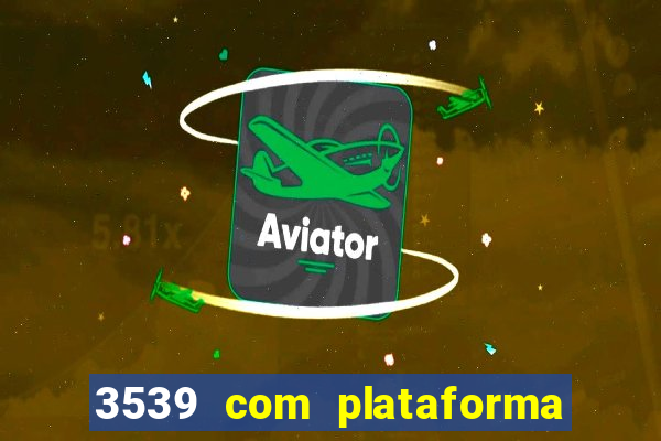 3539 com plataforma de jogos