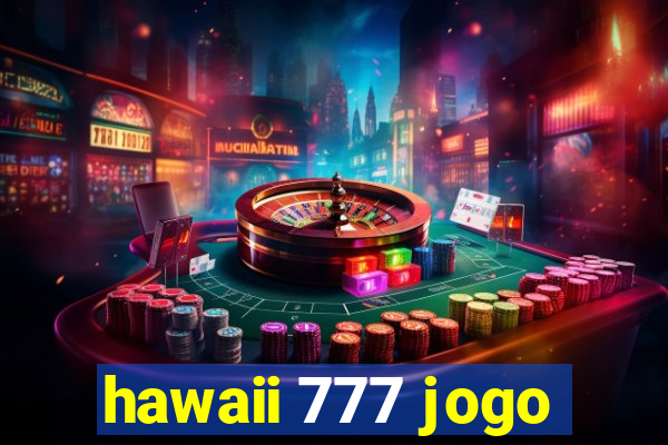 hawaii 777 jogo