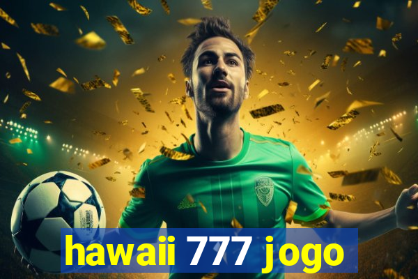 hawaii 777 jogo