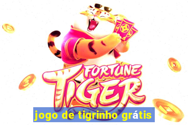 jogo de tigrinho grátis