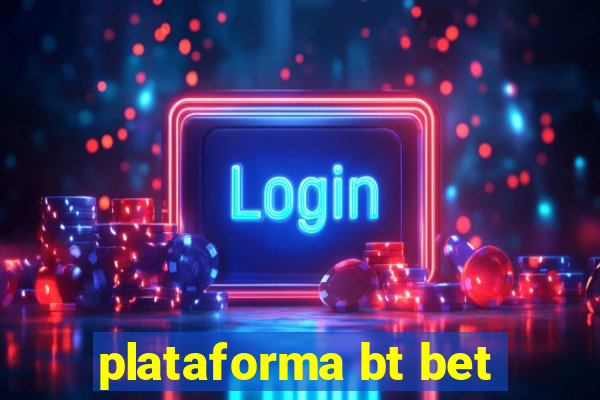 plataforma bt bet