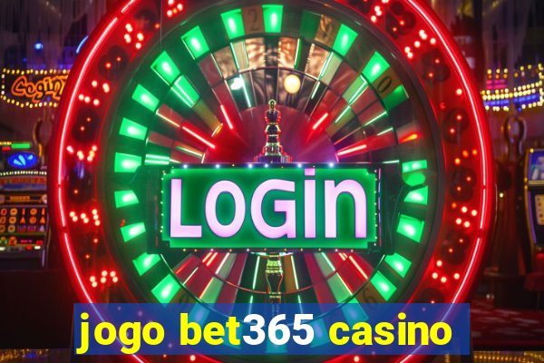 jogo bet365 casino