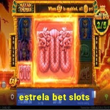 estrela bet slots