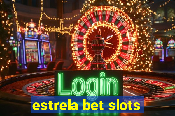 estrela bet slots