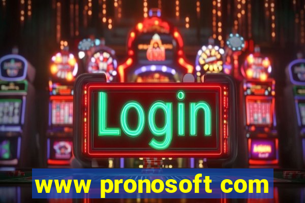 www pronosoft com