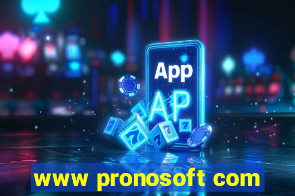 www pronosoft com