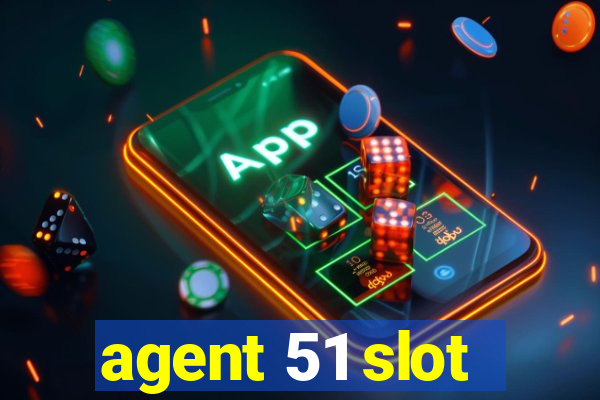 agent 51 slot