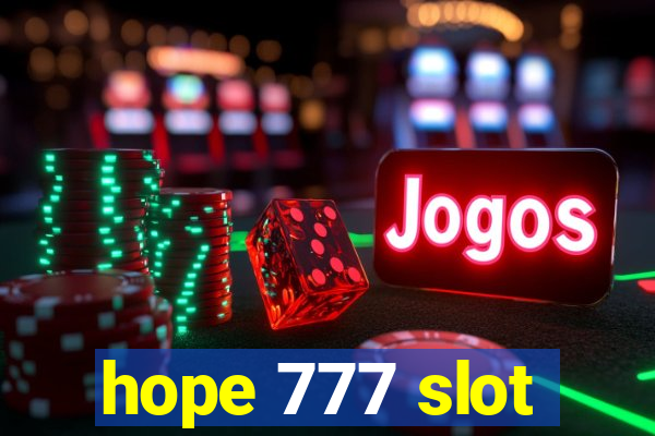 hope 777 slot