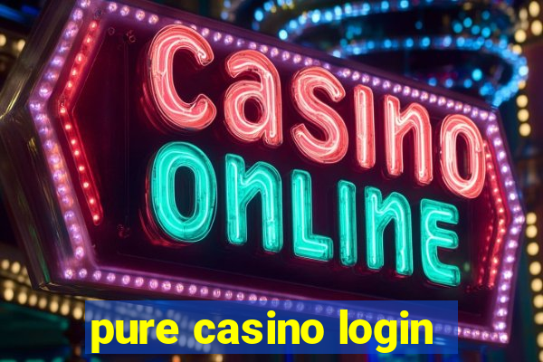 pure casino login