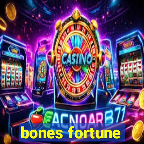 bones fortune