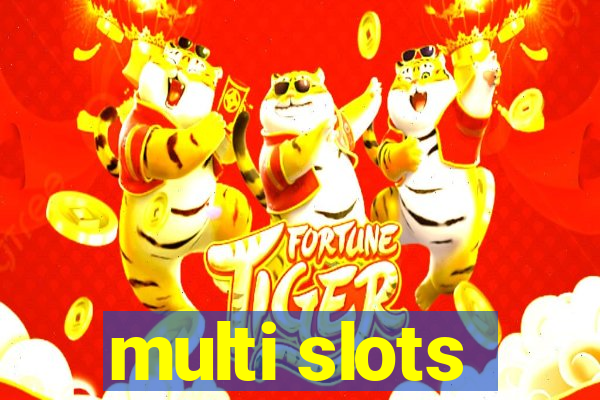 multi slots