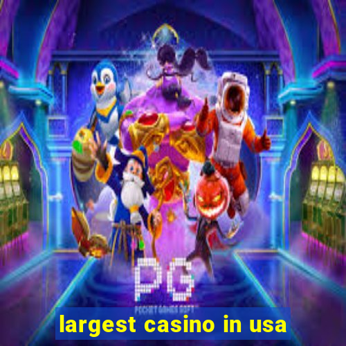 largest casino in usa