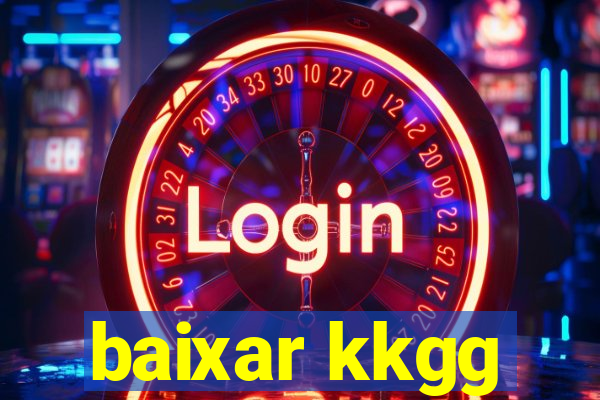 baixar kkgg