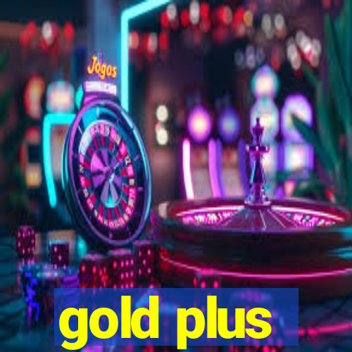 gold plus