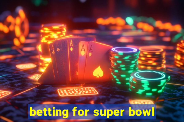 betting for super bowl