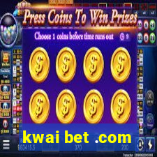 kwai bet .com