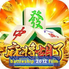 battleship 2012 film