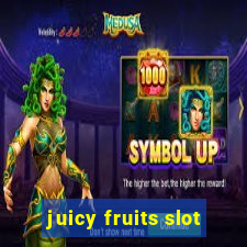 juicy fruits slot