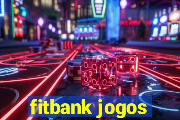 fitbank jogos