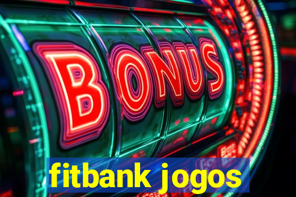 fitbank jogos