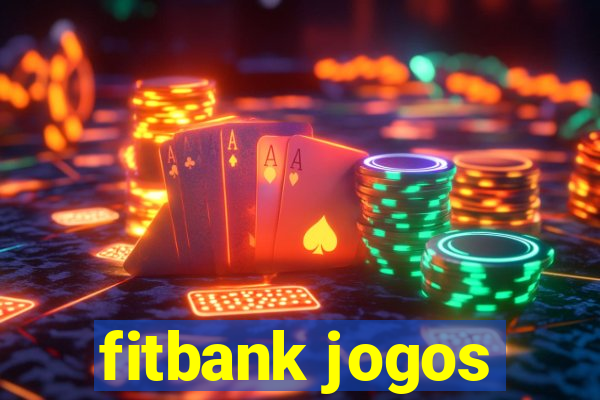 fitbank jogos