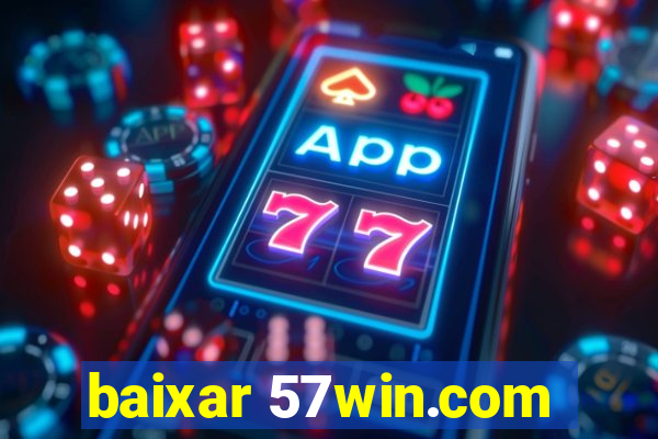 baixar 57win.com