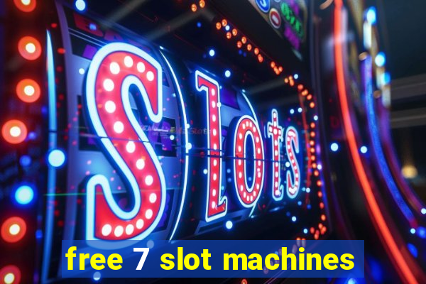 free 7 slot machines