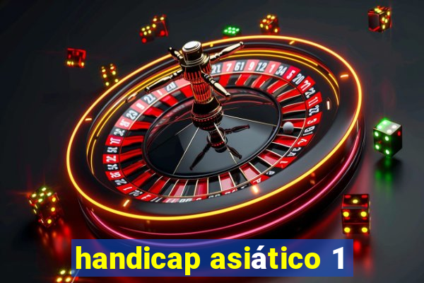 handicap asiático 1