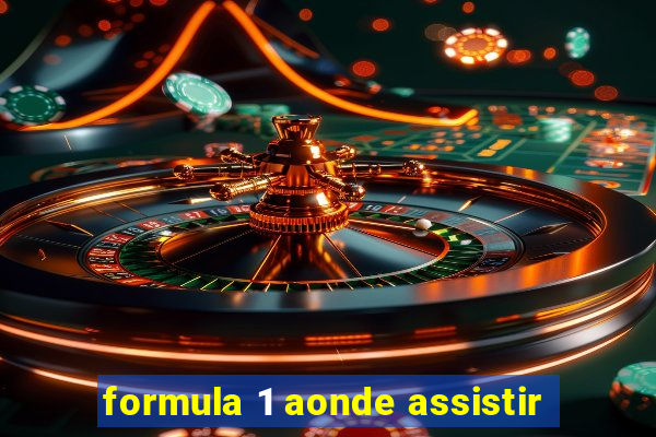 formula 1 aonde assistir