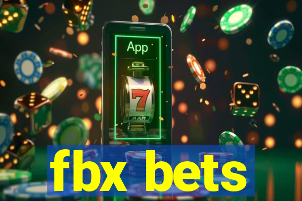 fbx bets