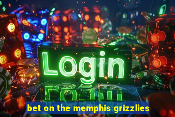 bet on the memphis grizzlies