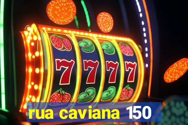 rua caviana 150