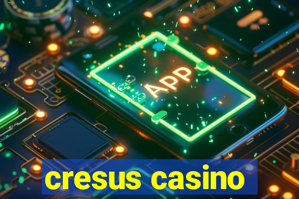 cresus casino