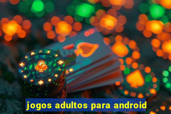 jogos adultos para android