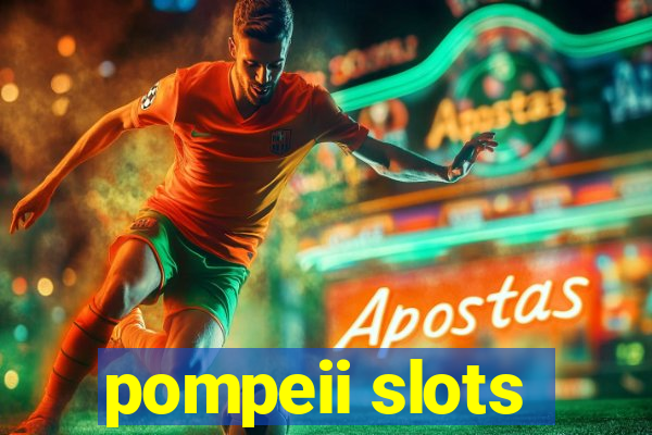 pompeii slots