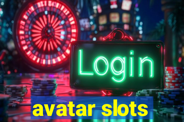 avatar slots