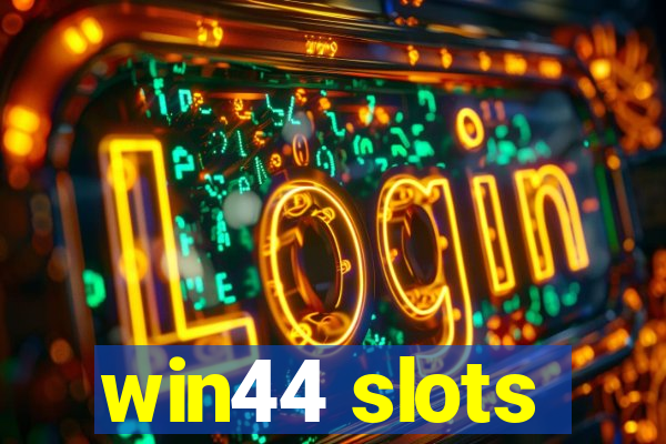 win44 slots