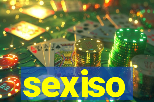 sexiso